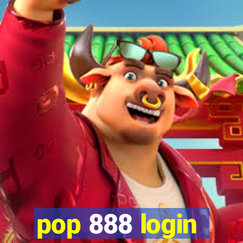 pop 888 login